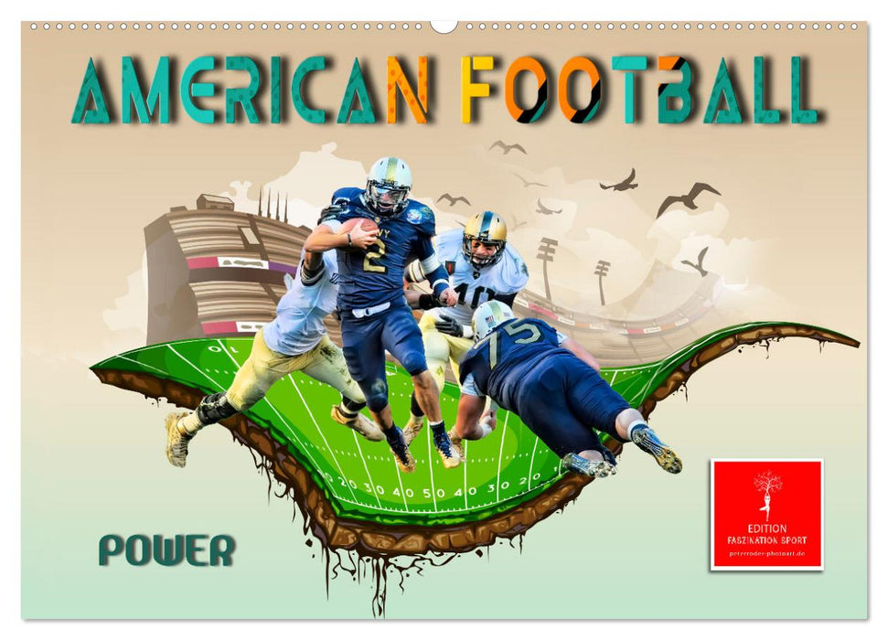 American Football - Power (CALVENDO Wandkalender 2025)