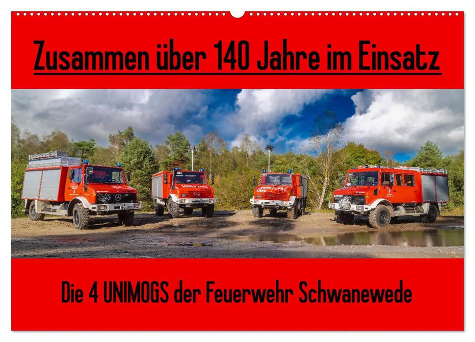 Die 4 UNIMOGS der Feuerwehr Schwanewede (CALVENDO Wandkalender 2025)