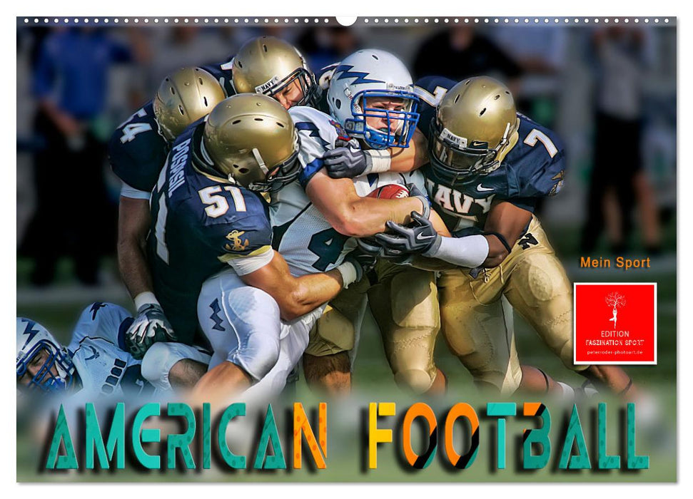 American Football - mein Sport (CALVENDO Wandkalender 2025)