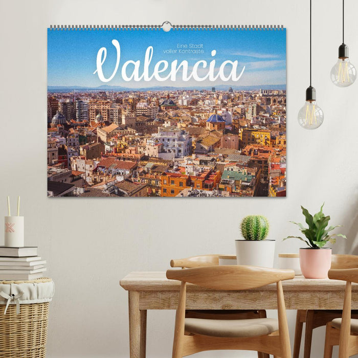 Valencia - Eine Stadt voller Kontraste. (CALVENDO Wandkalender 2025)