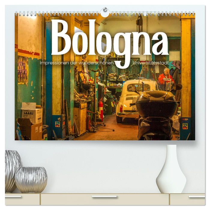 Bologna - Impressionen der wunderschönen Universitätsstadt. (CALVENDO Premium Wandkalender 2025)