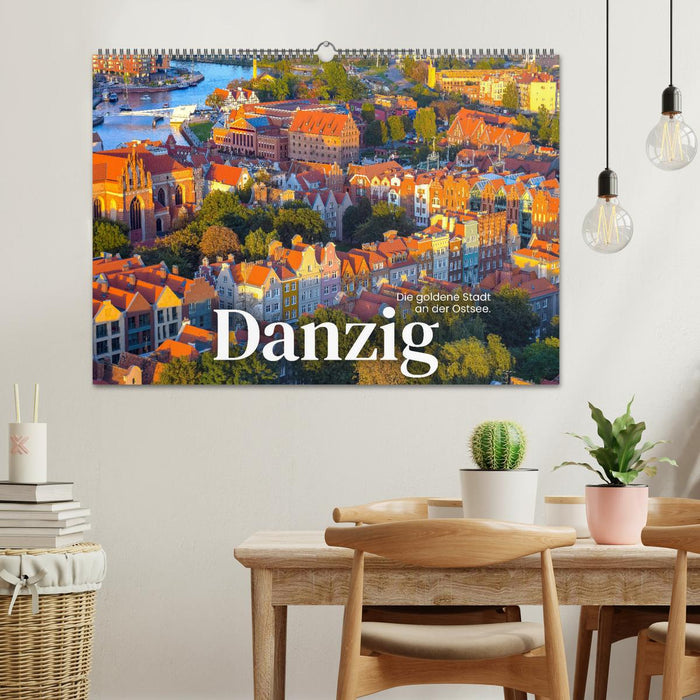 Danzig - Die goldene Stadt an der Ostsee. (CALVENDO Wandkalender 2025)