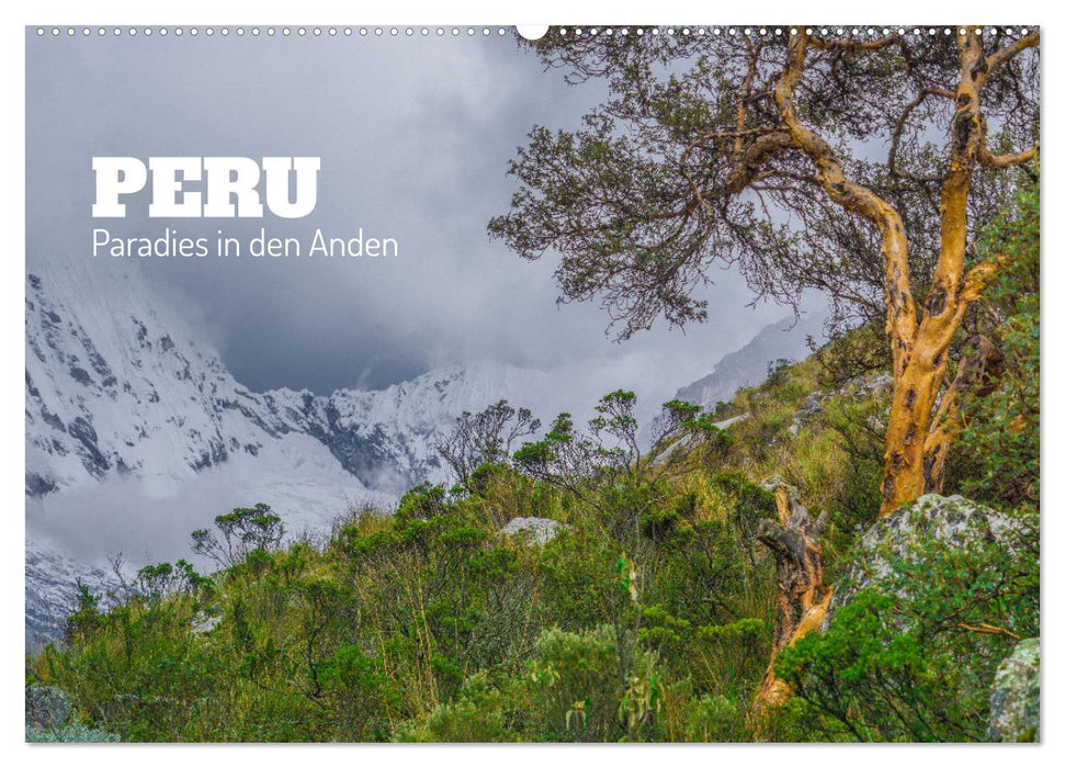 Peru - Paradies in den Anden (CALVENDO Wandkalender 2025)