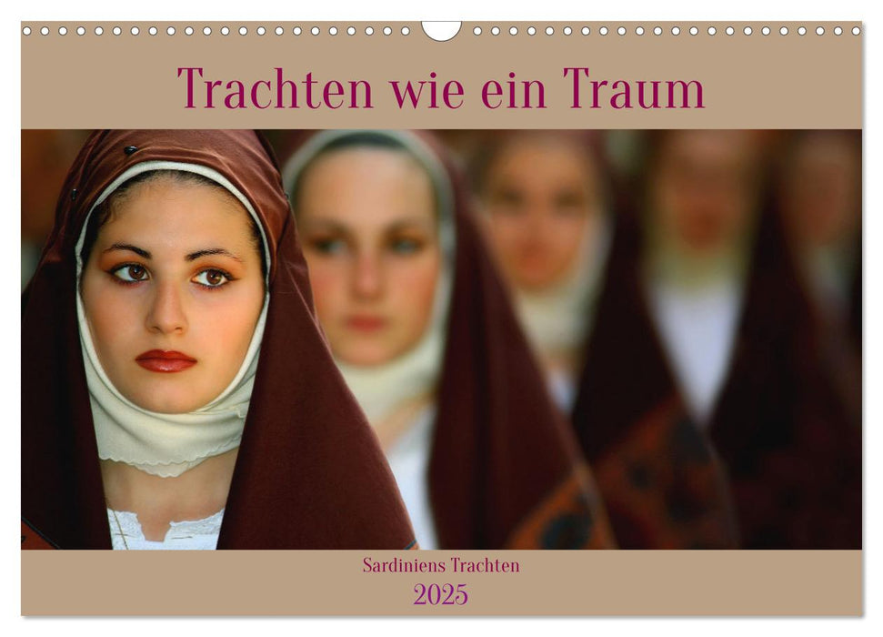 Trachten wie ein Traum (CALVENDO Wandkalender 2025)