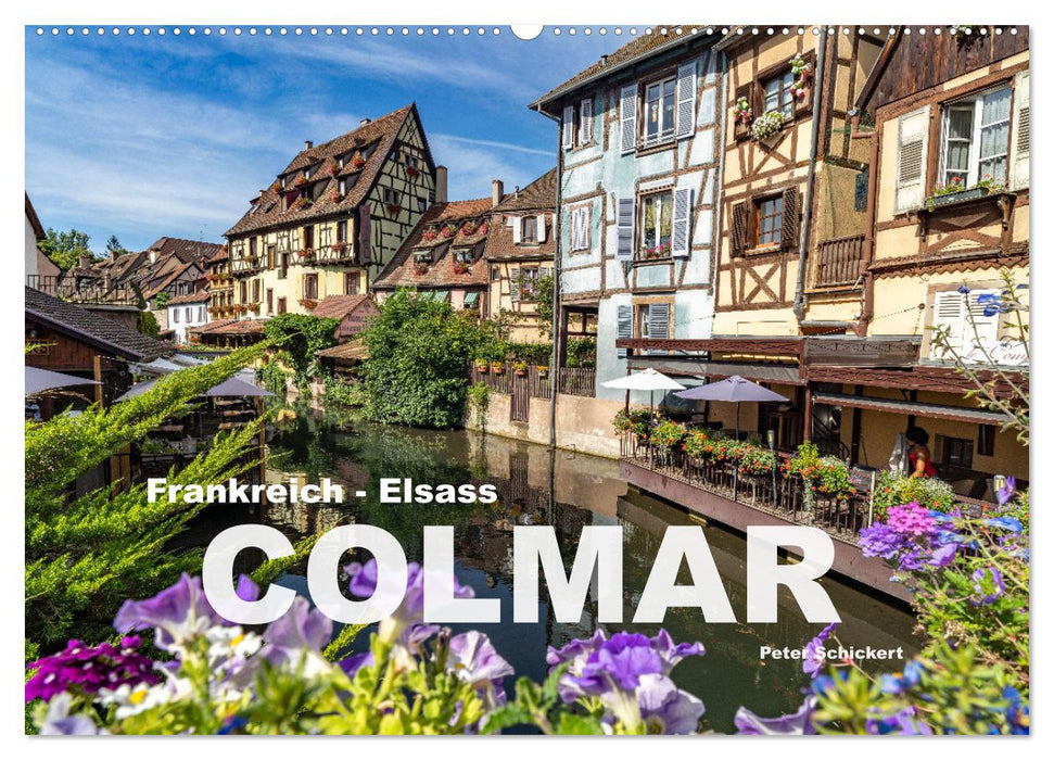 Frankreich - Elsass - Colmar (CALVENDO Wandkalender 2025)