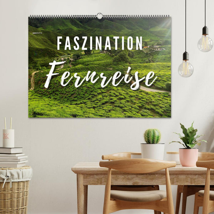 Faszination Fernreise (CALVENDO Wandkalender 2025)