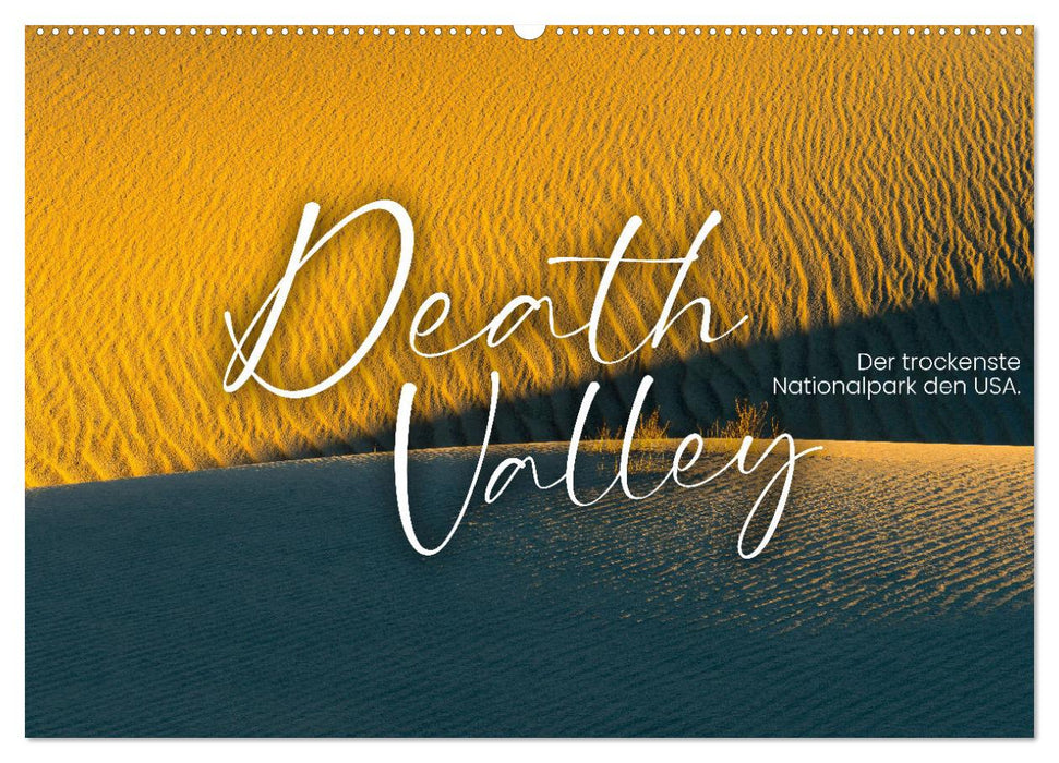 Death Valley - Der trockenste Nationalpark den USA. (CALVENDO Wandkalender 2025)