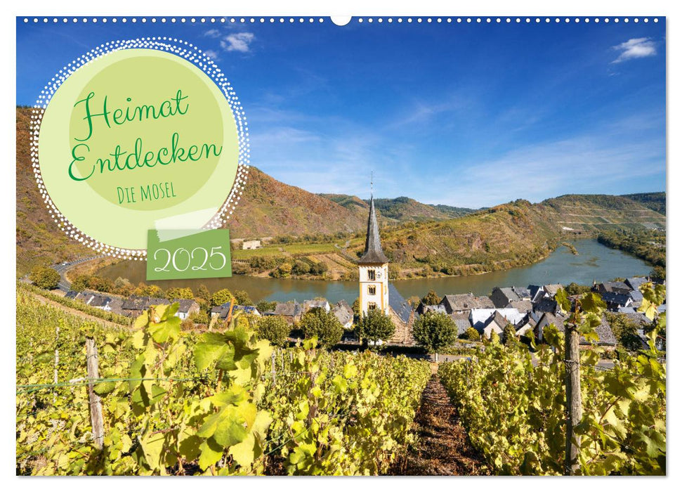 Heimat Entdecken - Die Mosel (CALVENDO Wandkalender 2025)