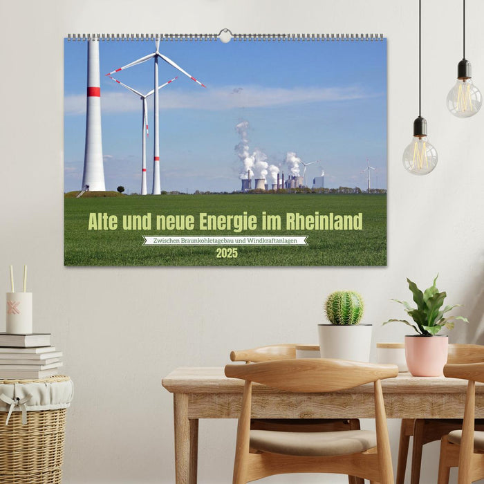 Alte und neue Energie im Rheinland - zwischen Braunkohletagebau und Windkraftanlagen (CALVENDO Wandkalender 2025)