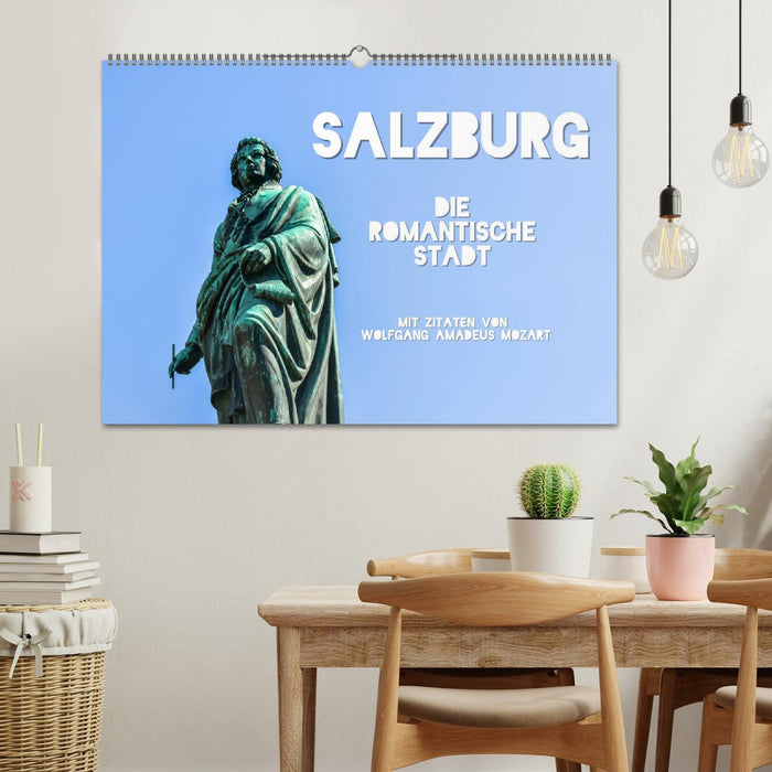 Salzburg, die romantische Stadt mit Zitaten von Wolfgang Amadeus Mozart (CALVENDO Wandkalender 2025)