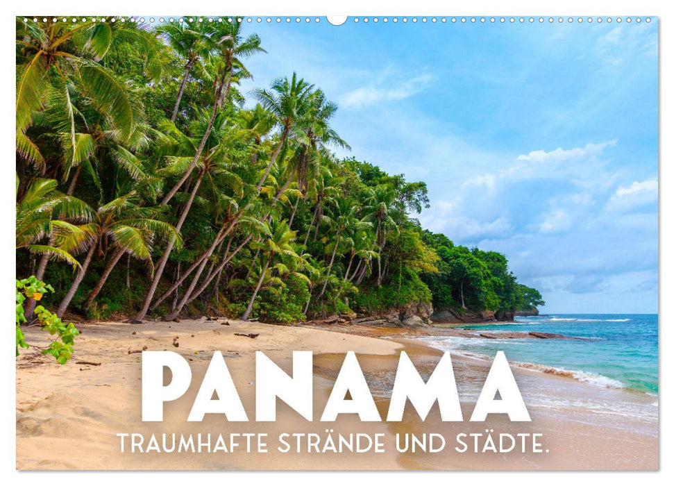 Panama - Traumhafte Strände und Städte. (CALVENDO Wandkalender 2025)