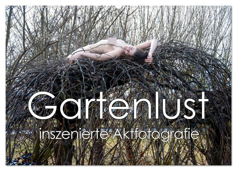 Gartenlust - inszenierte Aktfotografie (CALVENDO Wandkalender 2025)