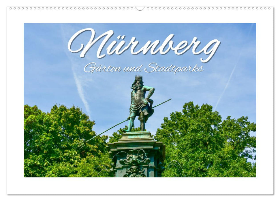 Nürnberg Gärten und Stadtparks (CALVENDO Wandkalender 2025)