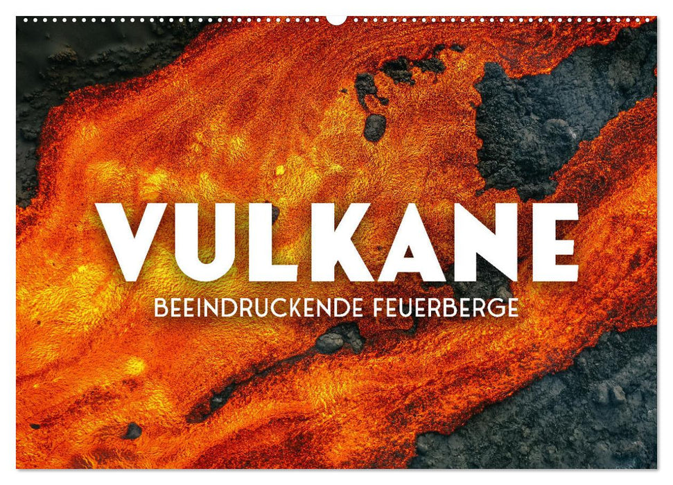 Vulkane - Beeindruckende Feuerberge (CALVENDO Wandkalender 2025)