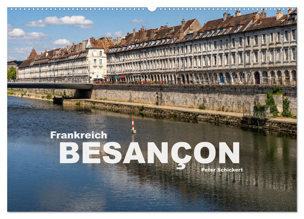 Frankreich - Besançon (CALVENDO Wandkalender 2025)