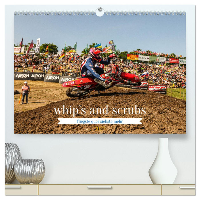 whip`s and scrub`s 2025 (CALVENDO Premium Wandkalender 2025)