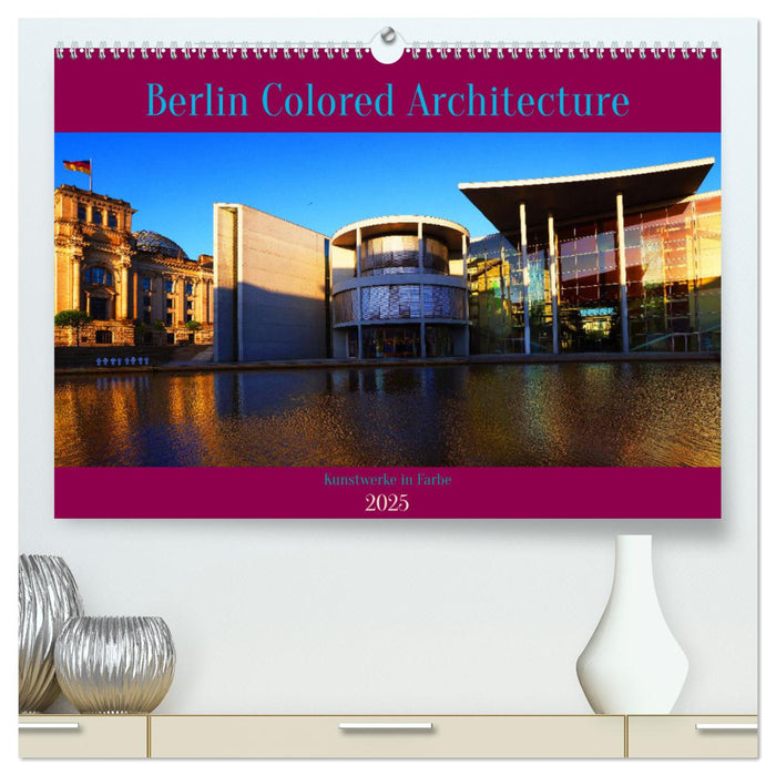 Berlin Colored Architecture (CALVENDO Premium Wandkalender 2025)