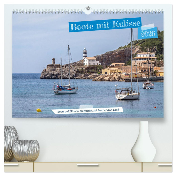 Boote mit Kulisse (CALVENDO Premium Wandkalender 2025)