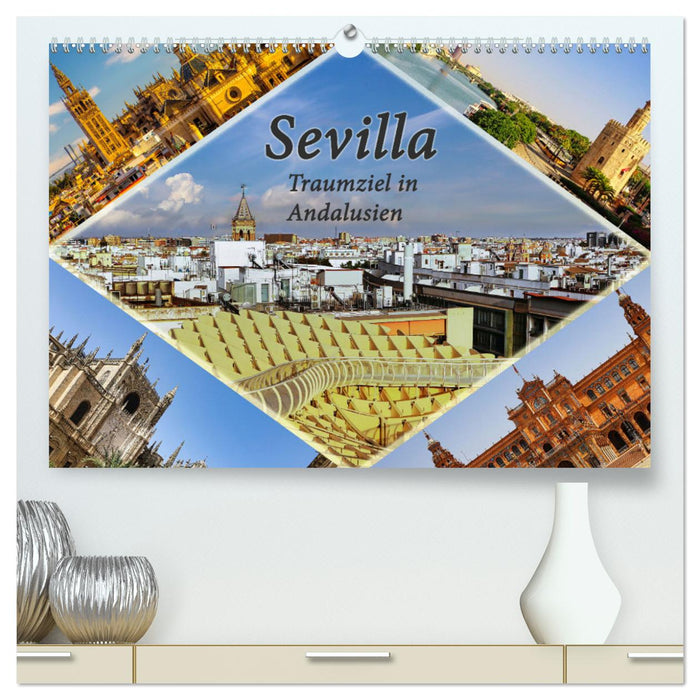 Sevilla - Traumziel in Andalusien (CALVENDO Premium Wandkalender 2025)