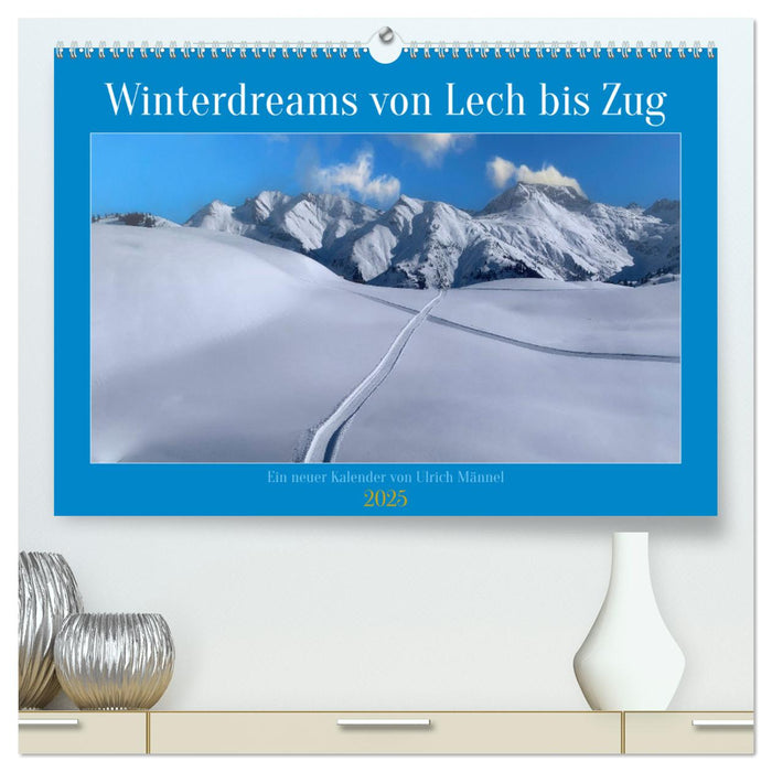 Winterdreams von Lech bis Zug (CALVENDO Premium Wandkalender 2025)