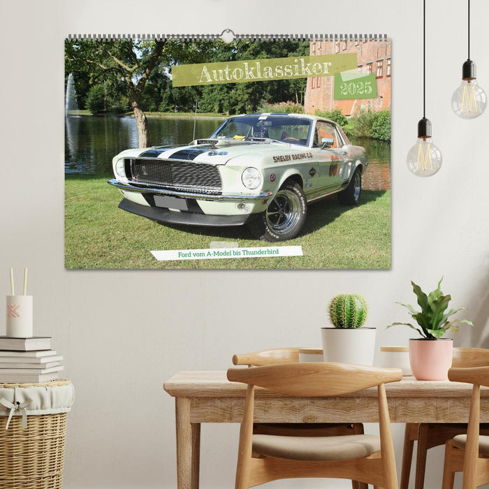 Autoklassiker Ford vom A-Model bis Thunderbird (CALVENDO Wandkalender 2025)