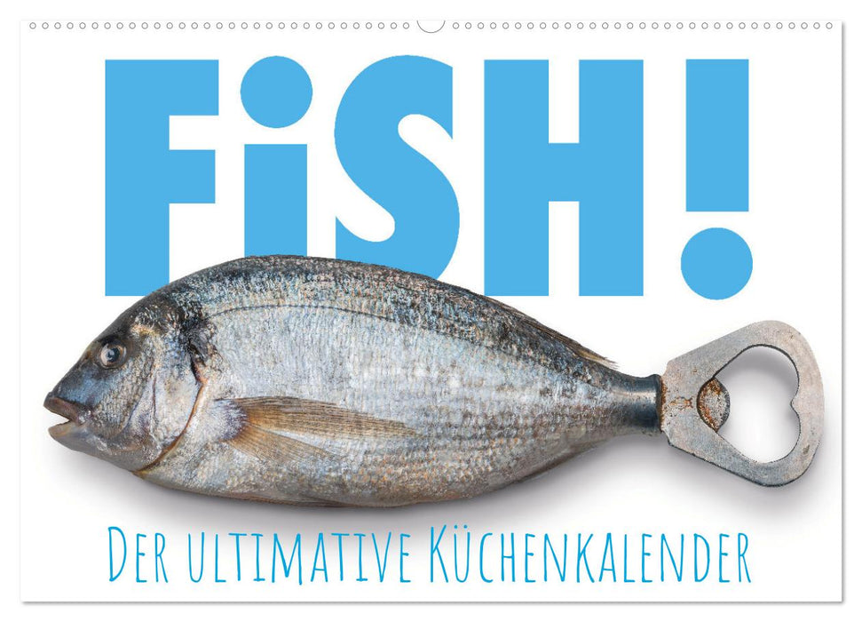 FiSH! · Der ultimative Küchenkalender (CALVENDO Wandkalender 2025)