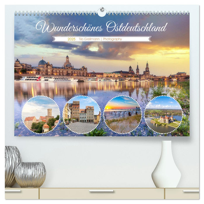 Wunderschönes Ostdeutschland (CALVENDO Premium Wandkalender 2025)