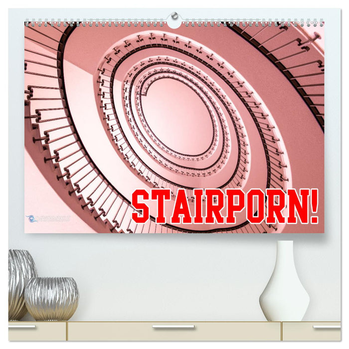 Stairporn (CALVENDO Premium Wandkalender 2025)