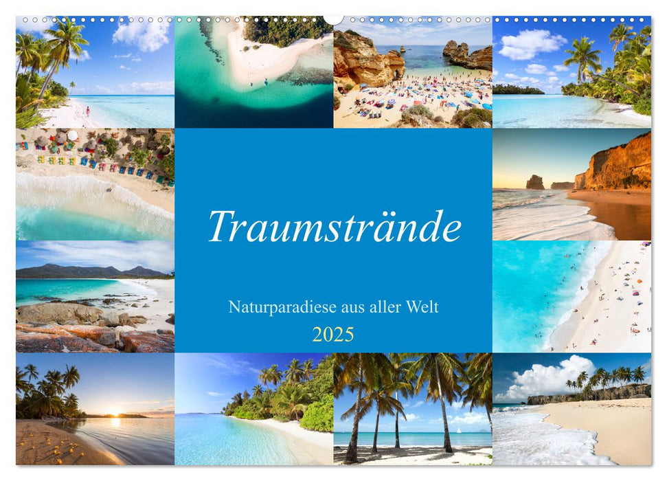 Traumstrände - Naturparadiese aus aller Welt (CALVENDO Wandkalender 2025)