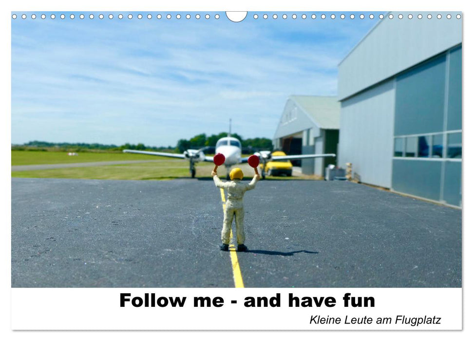 Follow me-and have fun kleine Leute am Flugplatz (CALVENDO Wandkalender 2025)