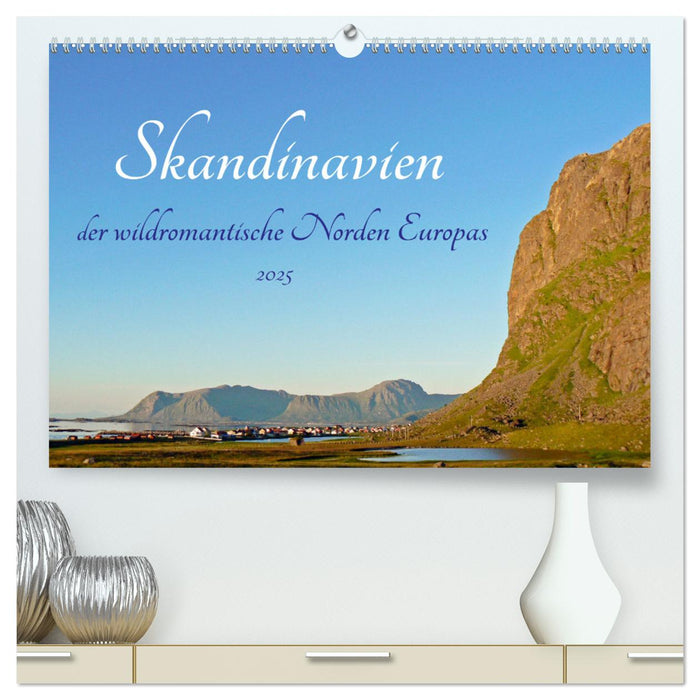 Skandinavien, der wildromantische Norden Europas (CALVENDO Premium Wandkalender 2025)