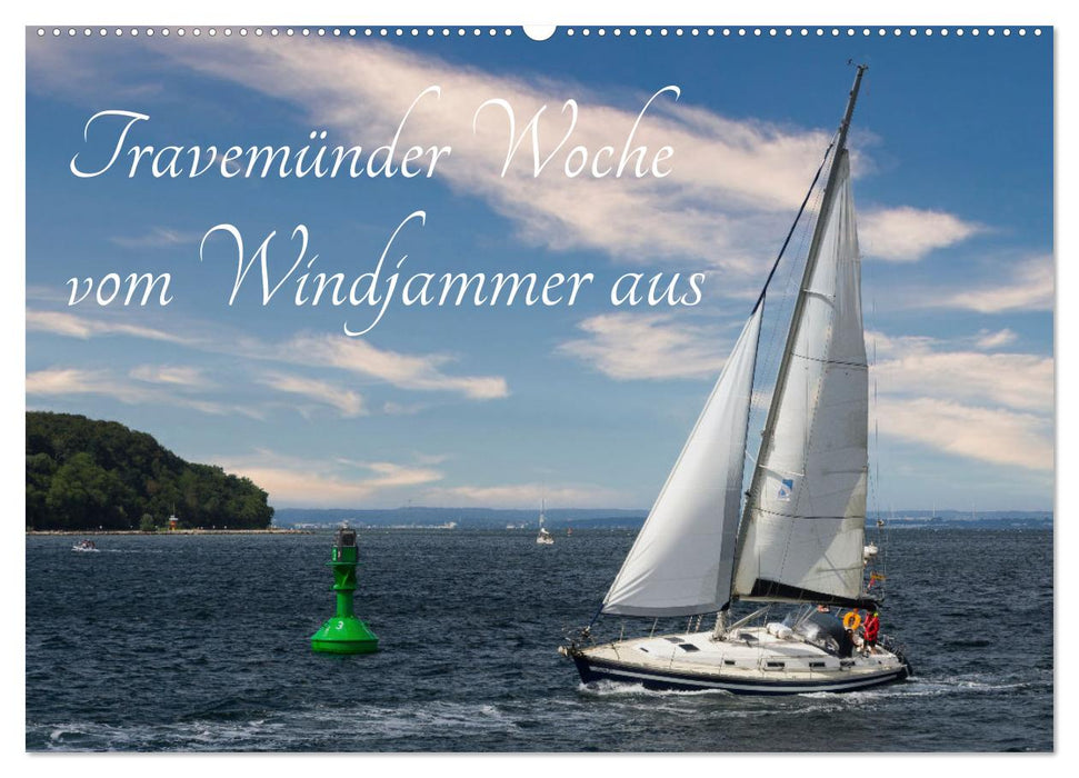 Travemünder Woche vom Windjammer aus (CALVENDO Wandkalender 2025)