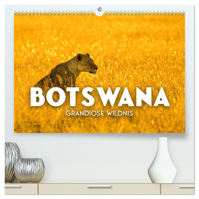 Botswana - Grandiose Wildnis (CALVENDO Premium Wandkalender 2025)