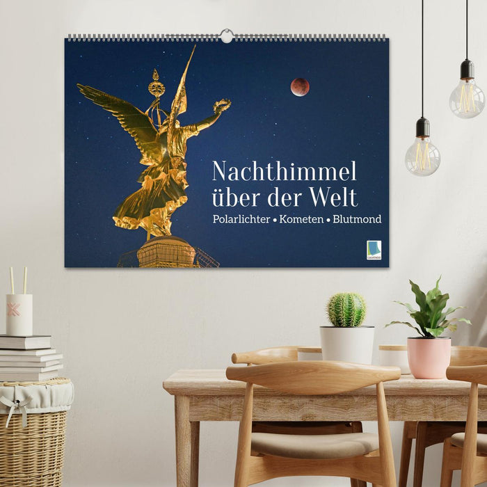 Polarlichter, Kometen, Blutmond: Nachthimmel über der Welt (CALVENDO Wandkalender 2025)