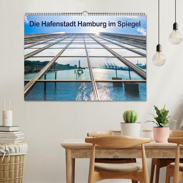 Die Hafenstadt Hamburg im Spiegel (CALVENDO Wandkalender 2025)