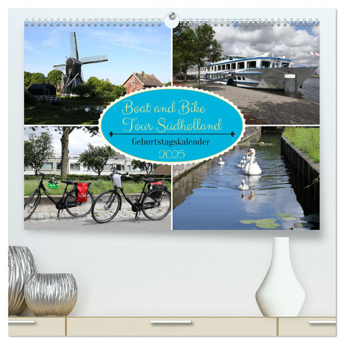 Boat and Bike Tour Südholland Geburtstagskalender (CALVENDO Premium Wandkalender 2025)