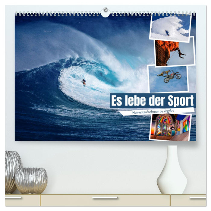 Es lebe der Sport - Momentaufnahmen by VogtArt (CALVENDO Premium Wandkalender 2025)