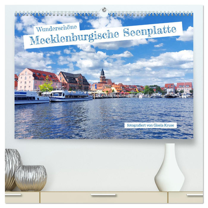 Wunderschöne Mecklenburgische Seenplatte (CALVENDO Premium Wandkalender 2025)