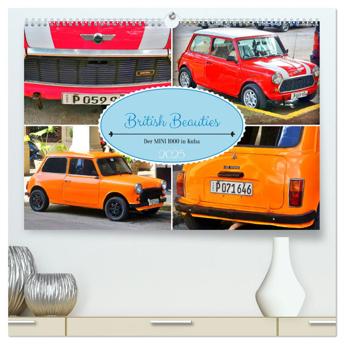 British Beauties - Der MINI 1000 in Kuba (CALVENDO Premium Wandkalender 2025)