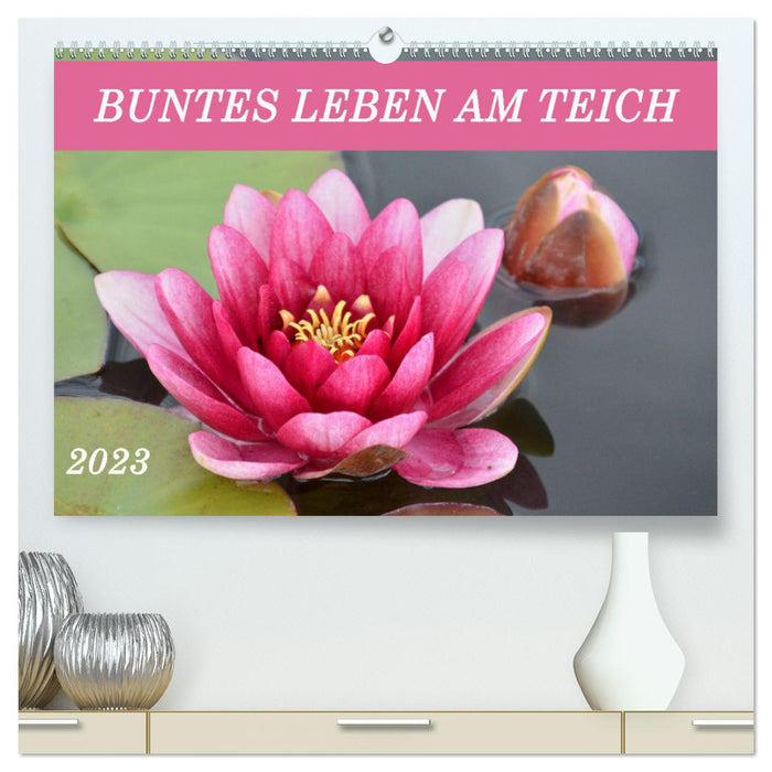 Buntes Leben am Teich (CALVENDO Premium Wandkalender 2025)