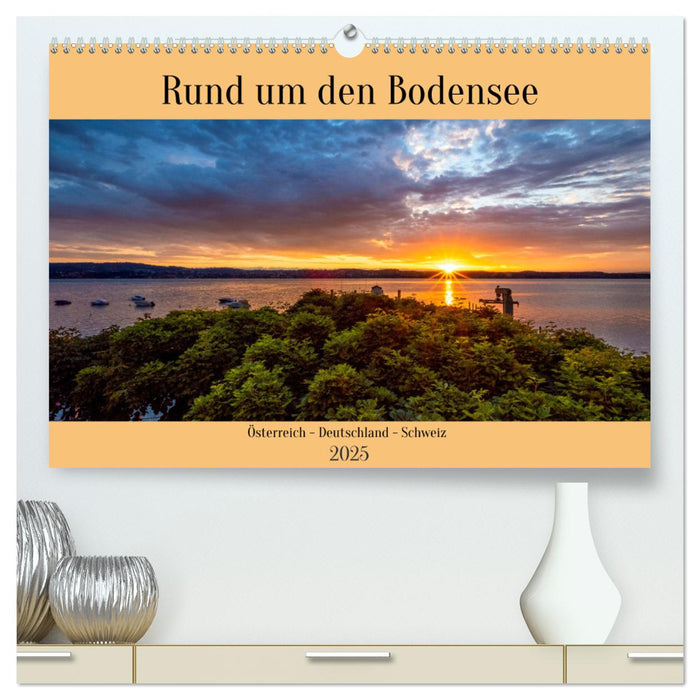 Rund um den Bodensee (CALVENDO Premium Wandkalender 2025)