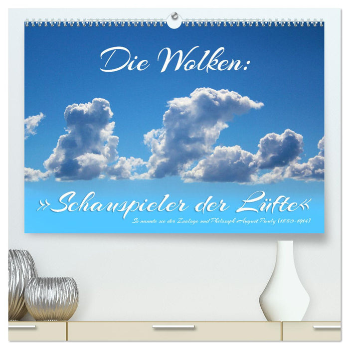 Die Wolken: "Schauspieler der Lüfte" (CALVENDO Premium Wandkalender 2025)