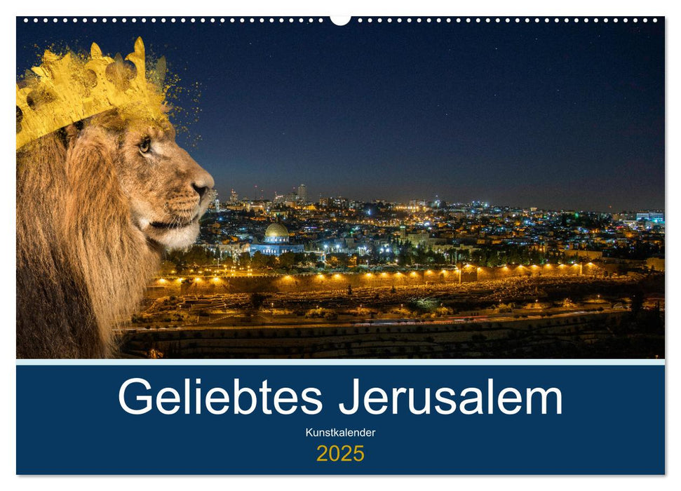 Geliebtes Jerusalem (CALVENDO Wandkalender 2025)