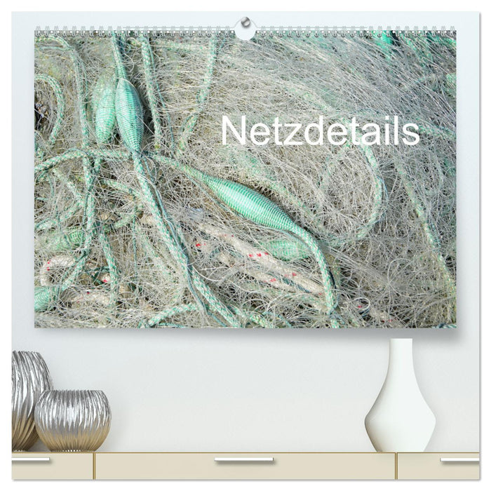 Netzdetails (CALVENDO Premium Wandkalender 2025)