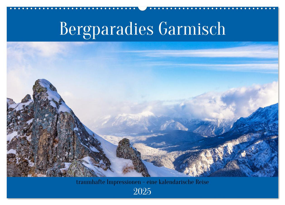 Bergparadies Garmisch - traumhafte Impressionen (CALVENDO Wandkalender 2025)