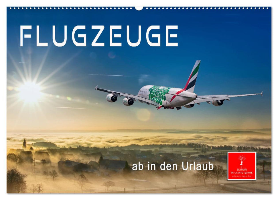 Flugzeuge - ab in den Urlaub (CALVENDO Wandkalender 2025)