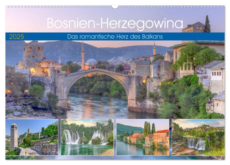 Bosnien-Herzegowina Das romantische Herz des Balkans (CALVENDO Wandkalender 2025)