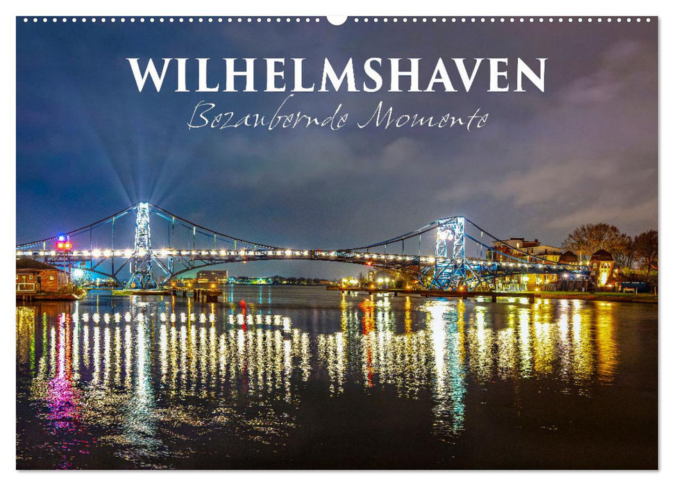 Wilhelmshaven - Bezaubernde Momente (CALVENDO Wandkalender 2025)