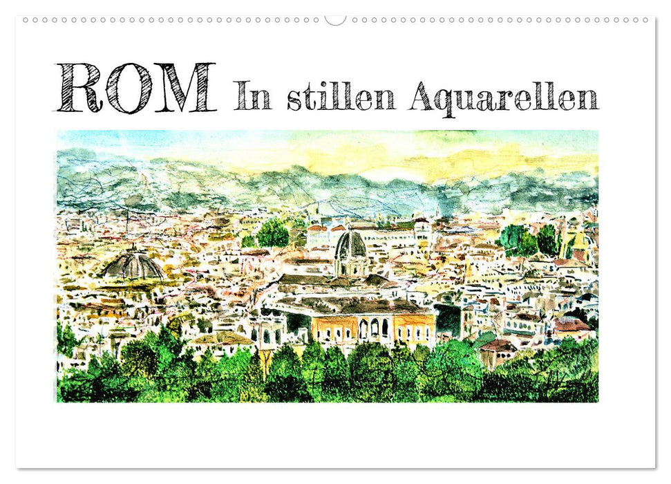 ROM In stillen Aquarellen (CALVENDO Wandkalender 2025)