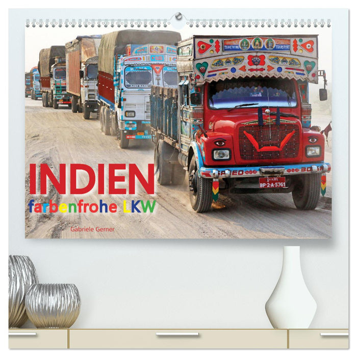 Indien Farbenfrohe LKW (CALVENDO Premium Wandkalender 2025)